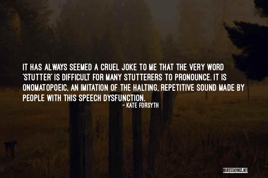 Onomatopoeic Quotes By Kate Forsyth Onomatopoeic Quotes By Kate Forsyth