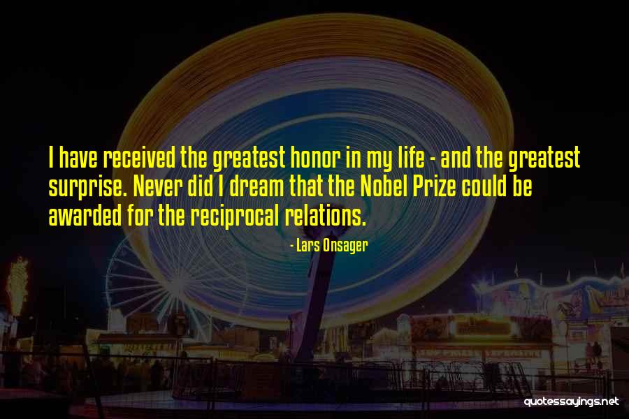 Onsager Reciprocal Relations Quotes By Lars Onsager Onsager Reciprocal Relations Quotes By Lars Onsager