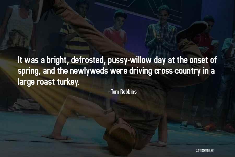 Onset Of Spring Quotes By Tom Robbins Onset Of Spring Quotes By Tom Robbins