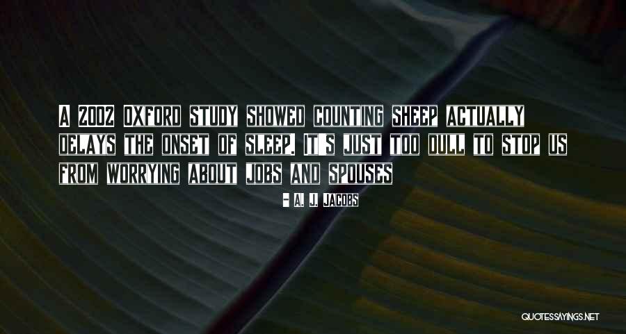 Onset Quotes By A. J. Jacobs Onset Quotes By A. J. Jacobs