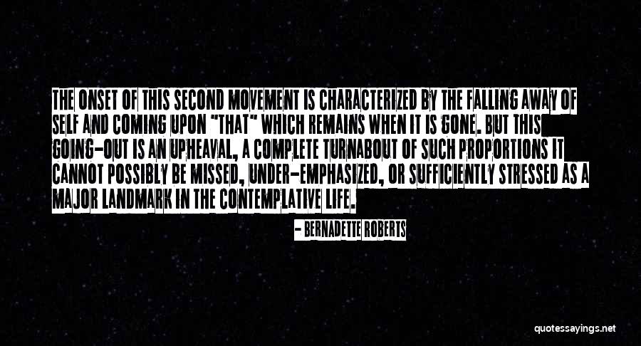 Onset Quotes By Bernadette Roberts