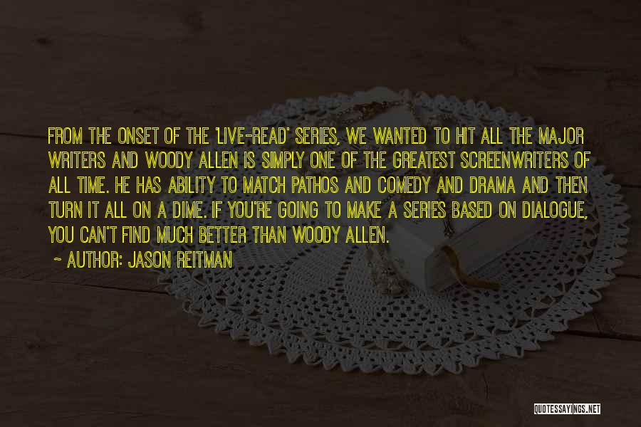 Onset Quotes By Jason Reitman