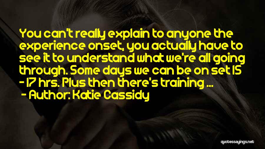 Onset Quotes By Katie Cassidy