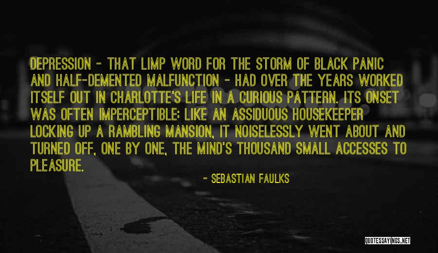 Onset Quotes By Sebastian Faulks