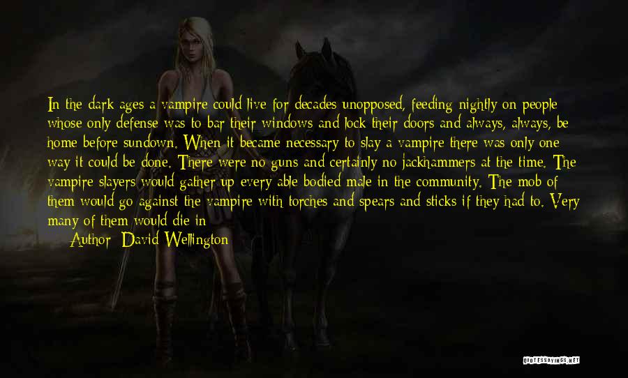 Onslaught Quotes By David Wellington