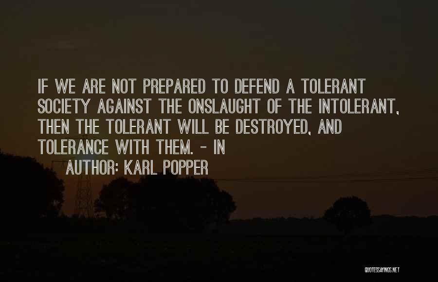 Onslaught Quotes By Karl Popper