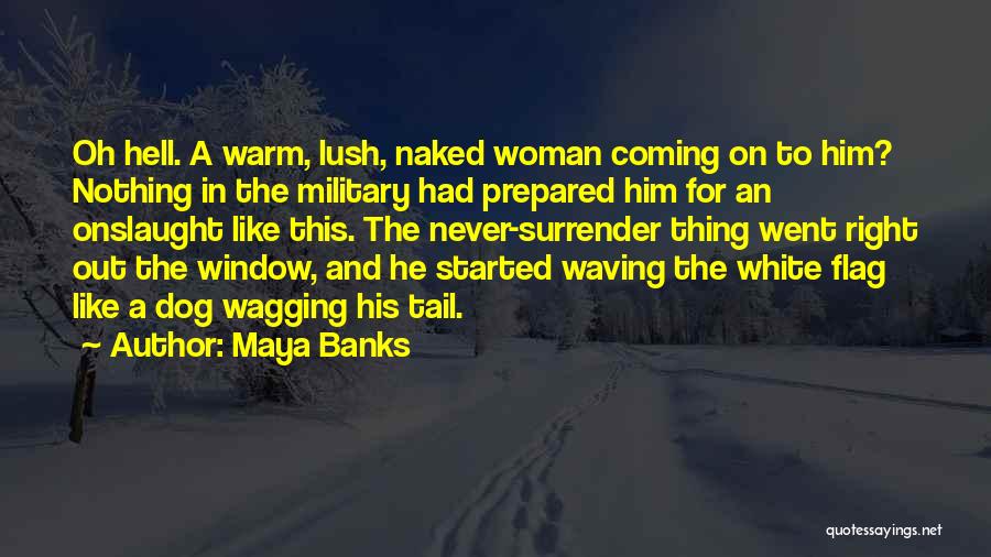 Onslaught Quotes By Maya Banks