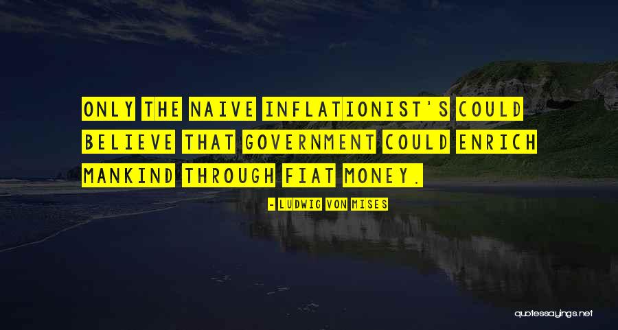 Ontanon Ecologica Quotes By Ludwig Von Mises Ontanon Ecologica Quotes By Ludwig Von Mises
