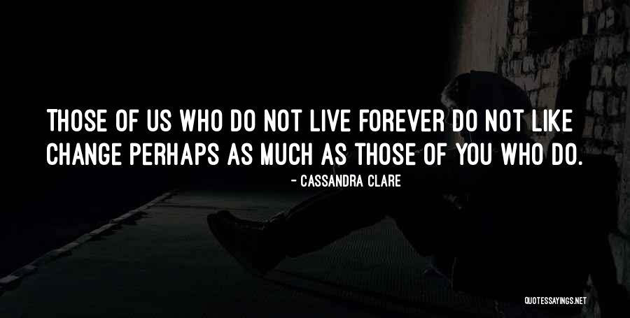 Ontem Quotes By Cassandra Clare Ontem Quotes By Cassandra Clare