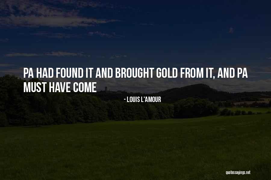 Ontevredenheid Quotes By Louis L'Amour Ontevredenheid Quotes By Louis L'Amour