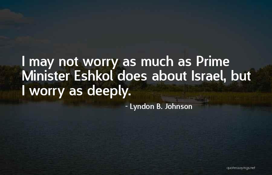 Ontevredenheid Quotes By Lyndon B. Johnson Ontevredenheid Quotes By Lyndon B. Johnson