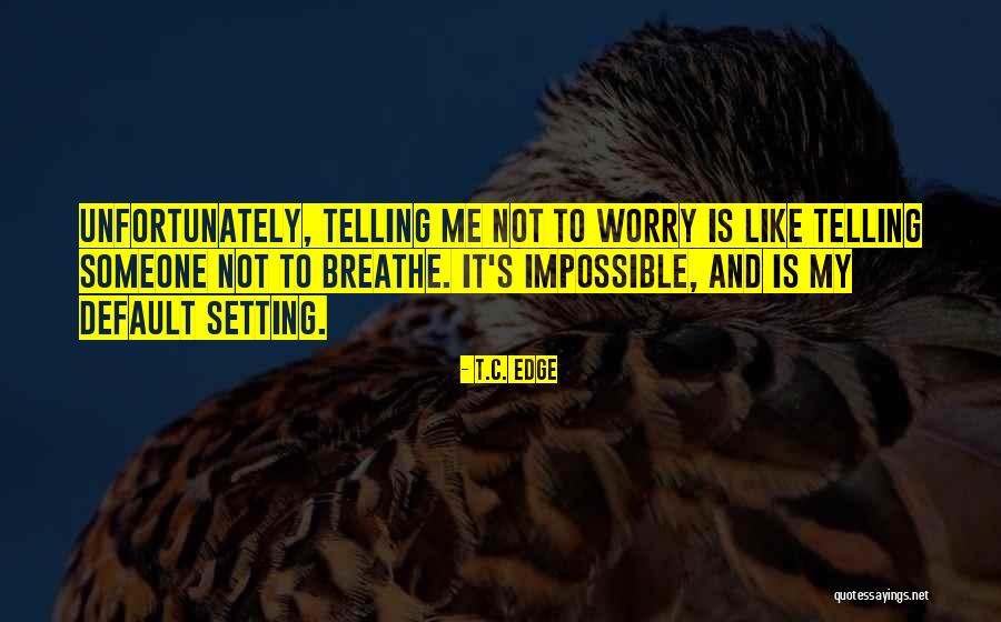 Ontleden Vervoegen Quotes By T.C. Edge Ontleden Vervoegen Quotes By T.C. Edge