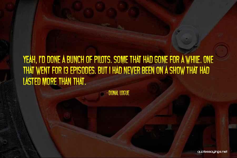 Ontmoeten Spreuk Quotes By Donal Logue Ontmoeten Spreuk Quotes By Donal Logue