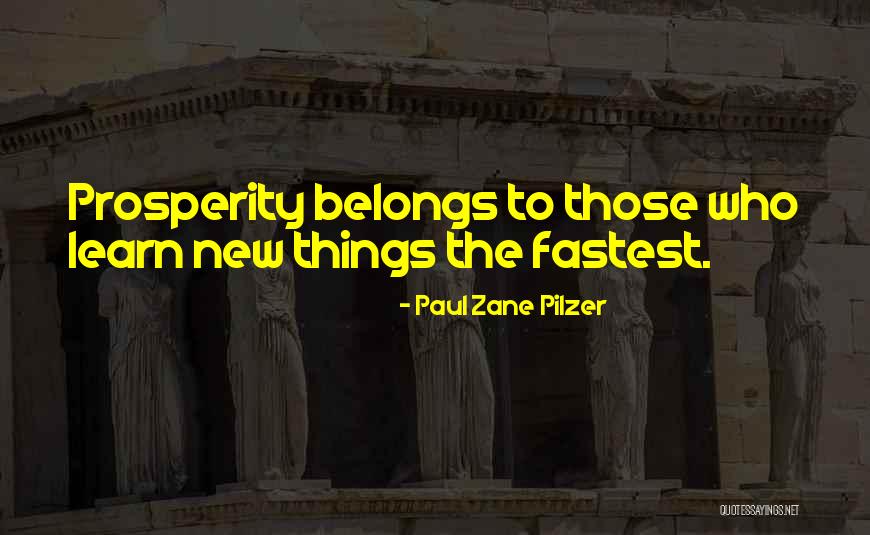 Onto New Things Quotes By Paul Zane Pilzer Onto New Things Quotes By Paul Zane Pilzer