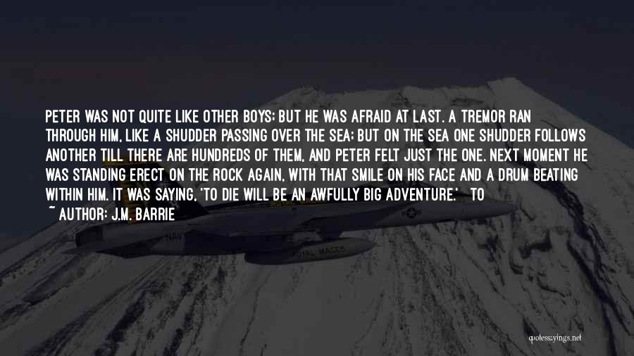 Onto The Next Adventure Quotes By J.M. Barrie
