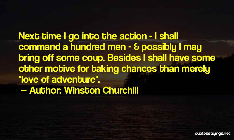 Onto The Next Adventure Quotes By Winston Churchill