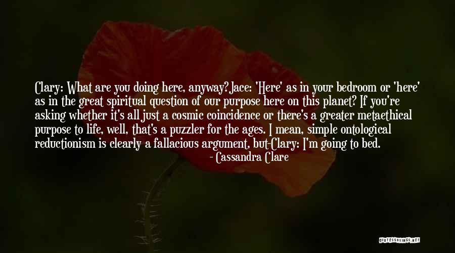 Ontological Quotes By Cassandra Clare