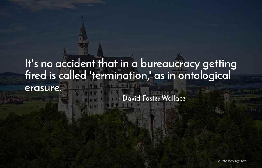 Ontological Quotes By David Foster Wallace