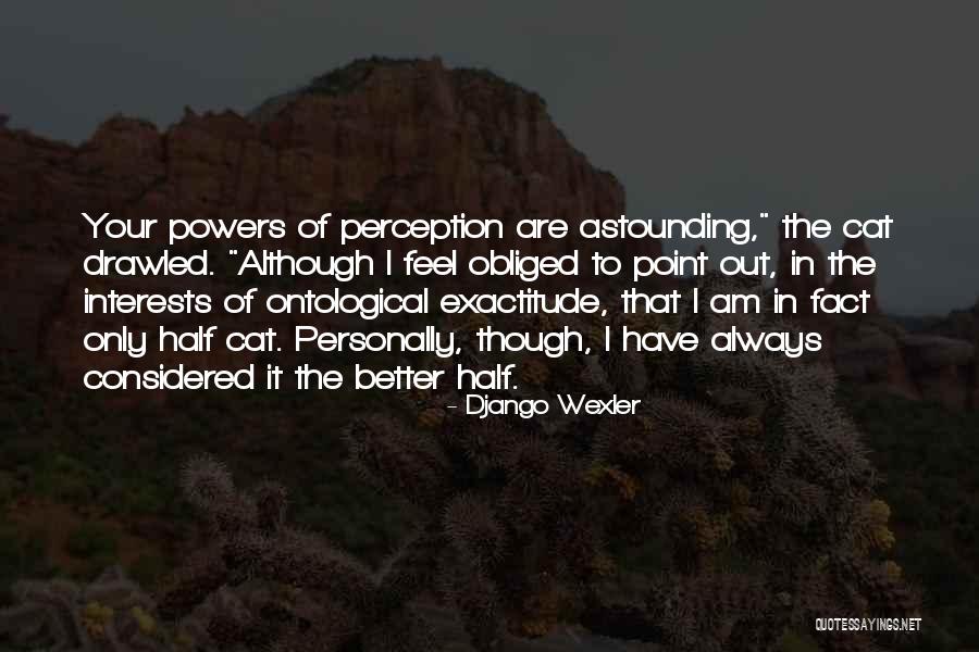 Ontological Quotes By Django Wexler