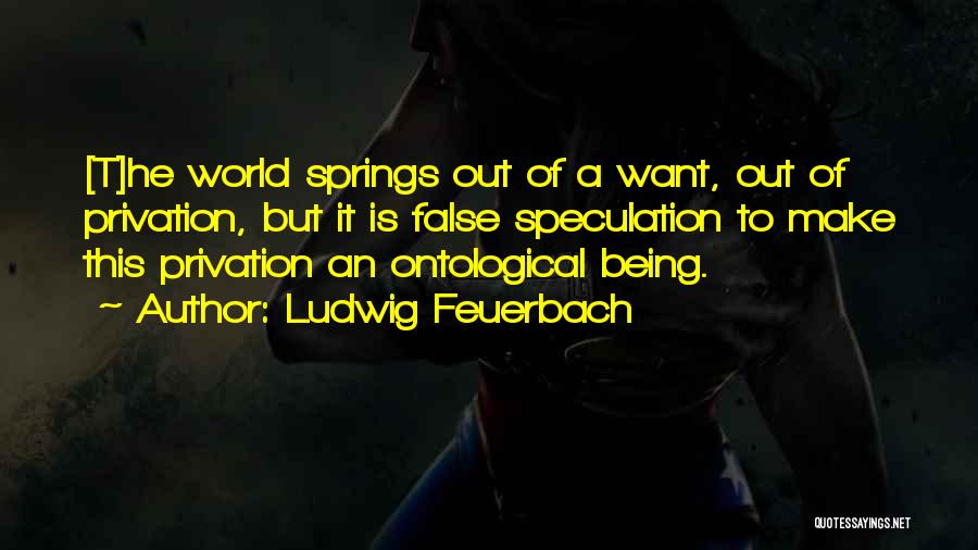 Ontological Quotes By Ludwig Feuerbach