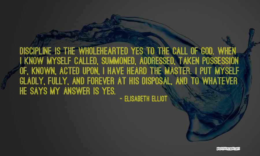 Ontosoroh Quotes By Elisabeth Elliot Ontosoroh Quotes By Elisabeth Elliot