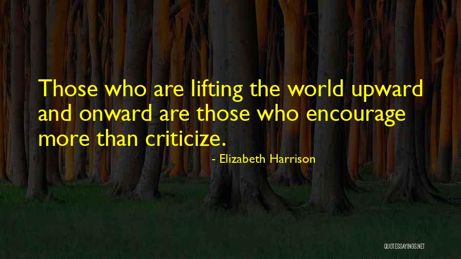 Onward Upward Quotes By Elizabeth Harrison