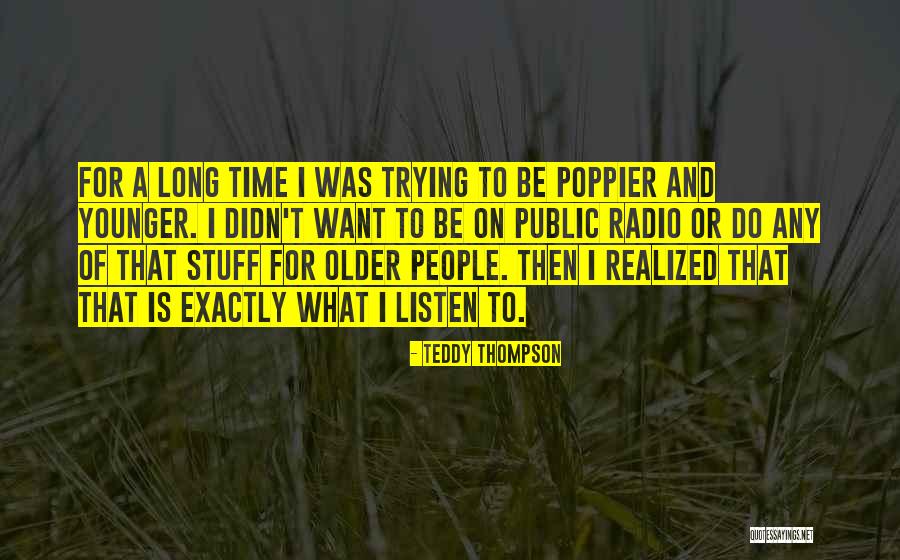 Onworrying Quotes By Teddy Thompson