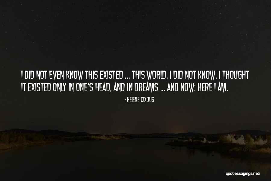Onwudiwe Godspower Quotes By Helene Cixous Onwudiwe Godspower Quotes By Helene Cixous