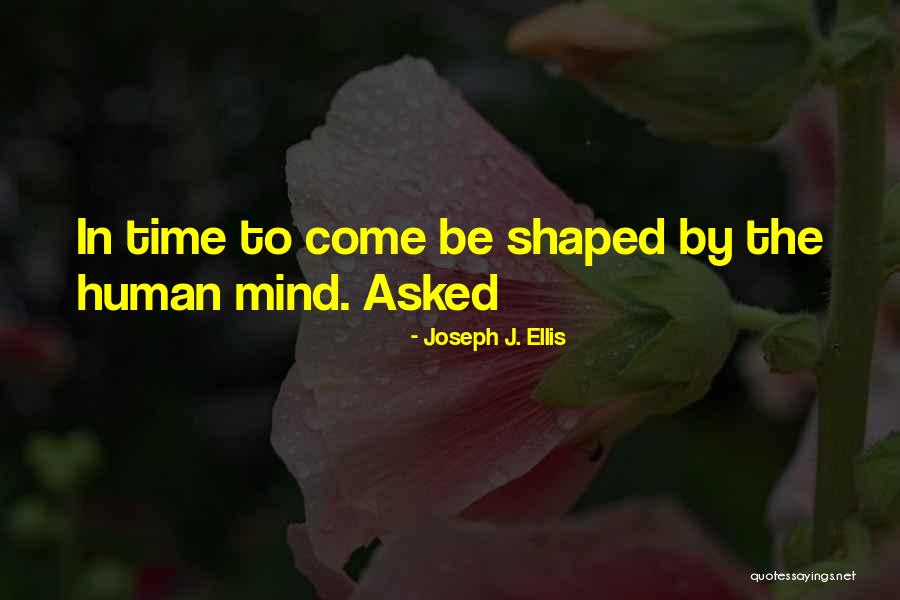 Onyebuchi Udozorh Quotes By Joseph J. Ellis Onyebuchi Udozorh Quotes By Joseph J. Ellis
