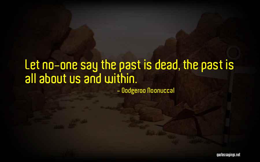 Oodgeroo Noonuccal Quotes 2079682 Oodgeroo Noonuccal Quotes 2079682