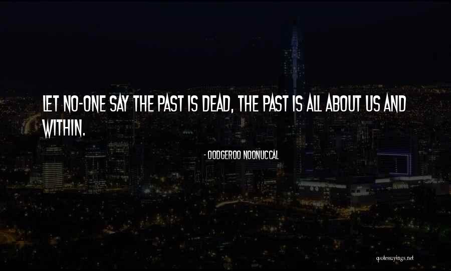 Oodgeroo Noonuccal We Are Going Quotes By Oodgeroo Noonuccal Oodgeroo Noonuccal We Are Going Quotes By Oodgeroo Noonuccal
