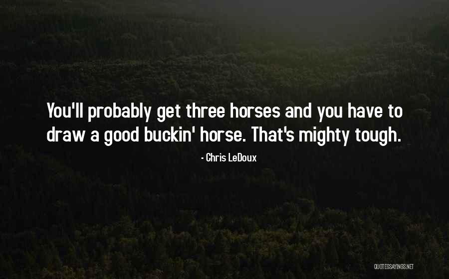 Oogamy Quotes By Chris LeDoux Oogamy Quotes By Chris LeDoux