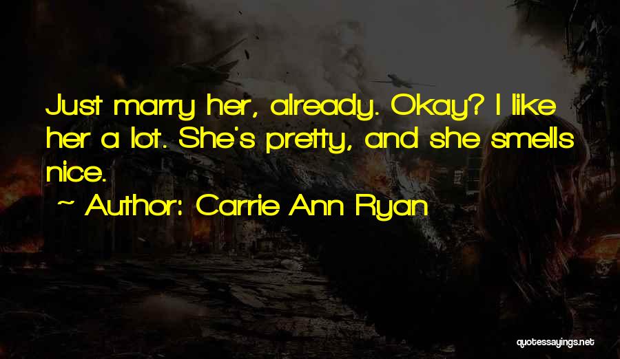 Oogling Quotes By Carrie Ann Ryan