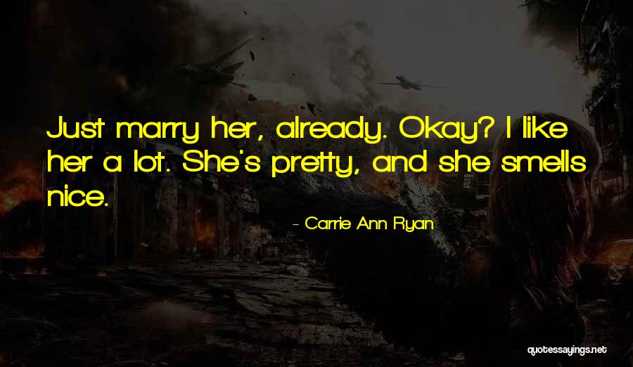 Oogling Quotes By Carrie Ann Ryan