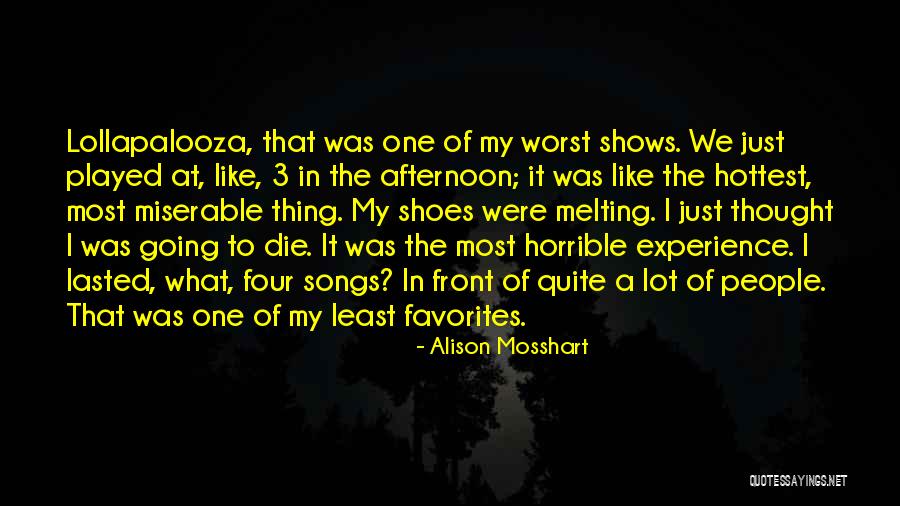 Oogsten Engels Quotes By Alison Mosshart Oogsten Engels Quotes By Alison Mosshart