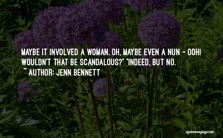 Ooh Please Quotes By Jenn Bennett