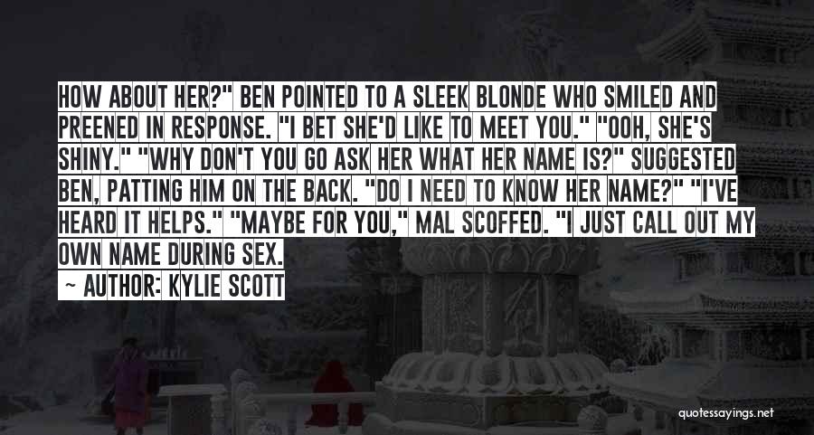 Ooh Quotes By Kylie Scott