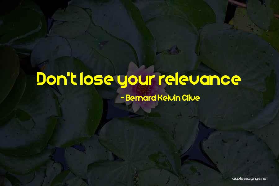 Oomen Farms Quotes By Bernard Kelvin Clive Oomen Farms Quotes By Bernard Kelvin Clive