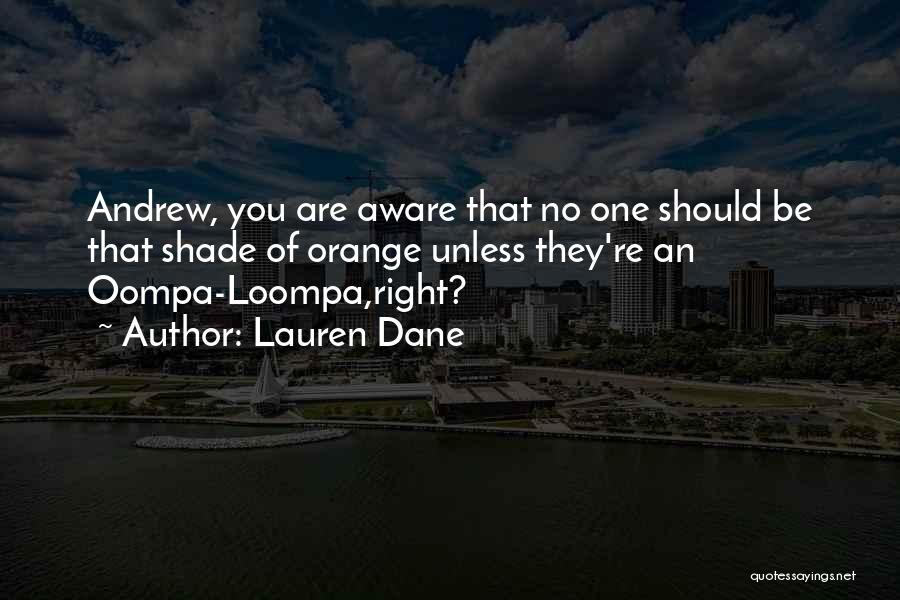 Oompa Loompa Quotes By Lauren Dane