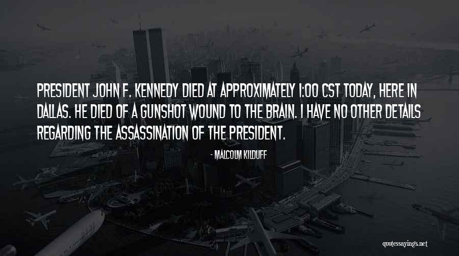 Oona Castilla Quotes By Malcolm Kilduff Oona Castilla Quotes By Malcolm Kilduff