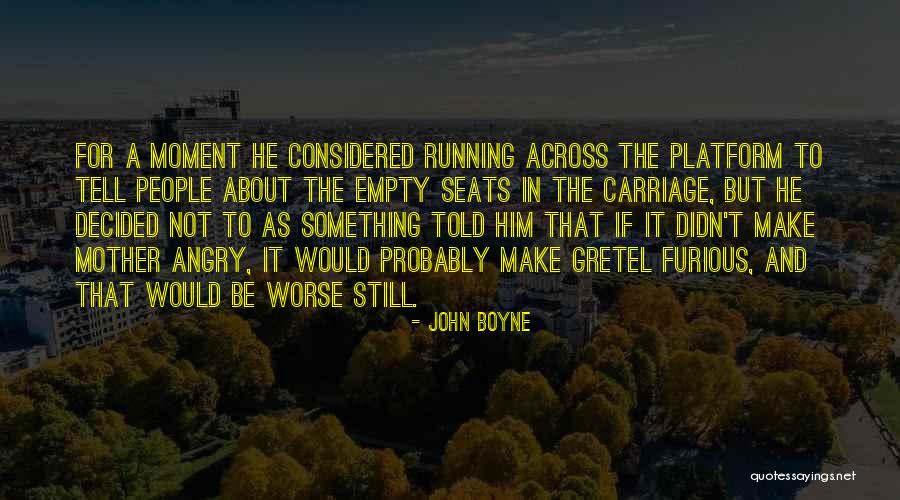 Oonk Eye Quotes By John Boyne Oonk Eye Quotes By John Boyne