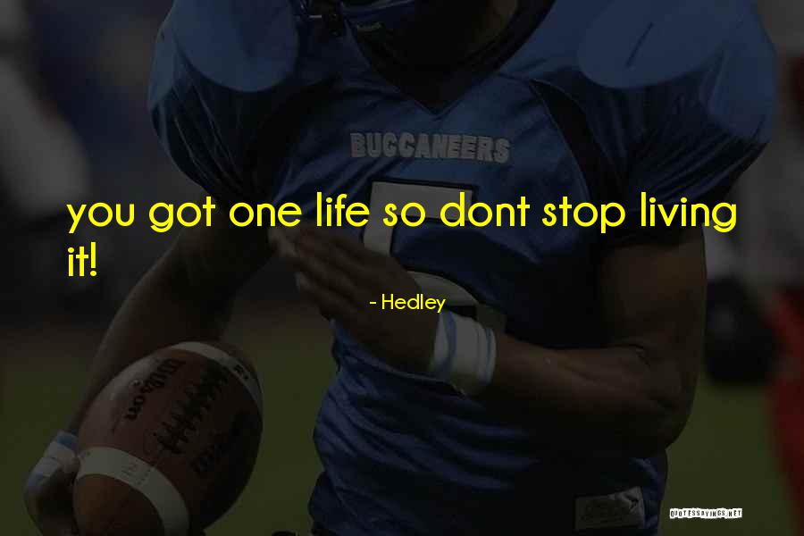Ooooh Yeah Quotes By Hedley Ooooh Yeah Quotes By Hedley