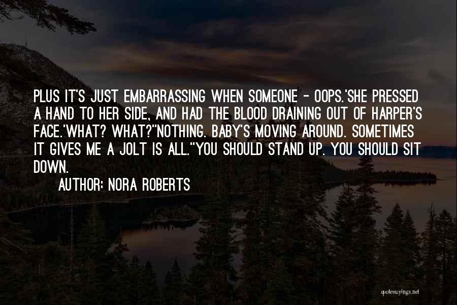 Oops Quotes By Nora Roberts