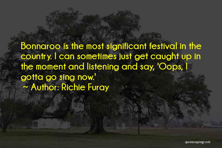 Oops Quotes By Richie Furay