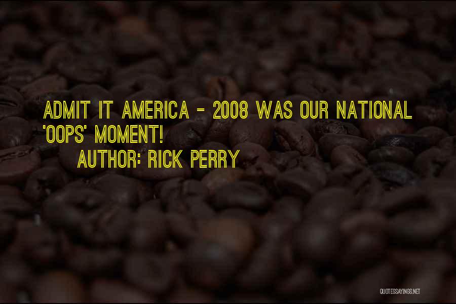 Oops Quotes By Rick Perry