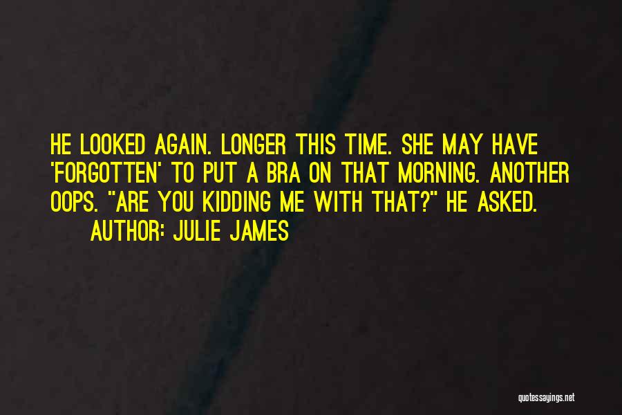 Oops Sorry Quotes By Julie James