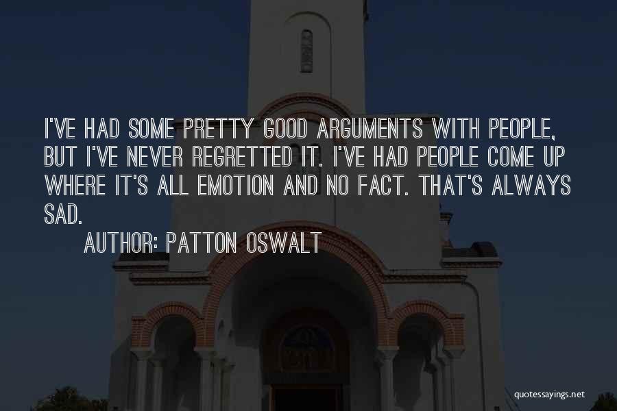 Oopsacas Quotes By Patton Oswalt