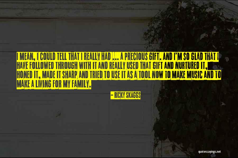 Oosterhouse In Maquoketa Quotes By Ricky Skaggs Oosterhouse In Maquoketa Quotes By Ricky Skaggs