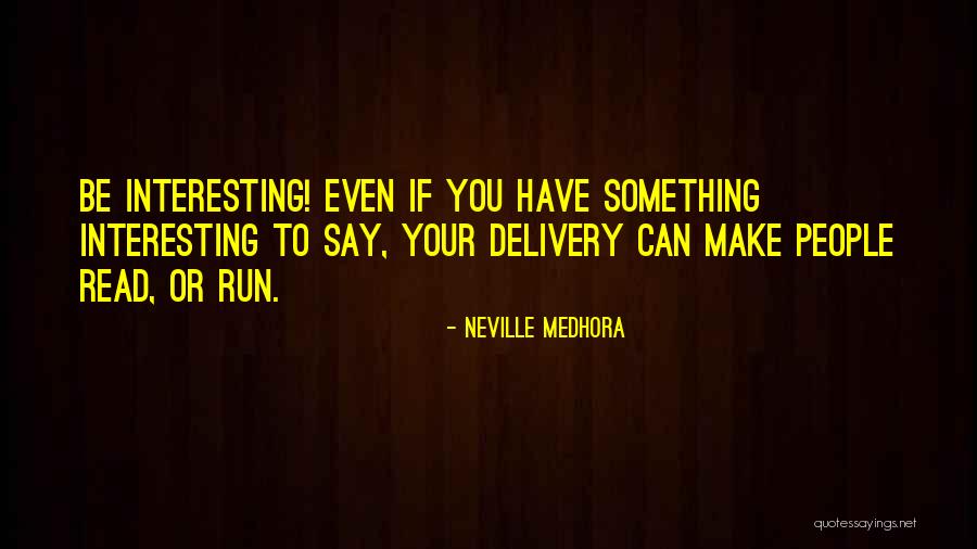 Oozelife Quotes By Neville Medhora Oozelife Quotes By Neville Medhora