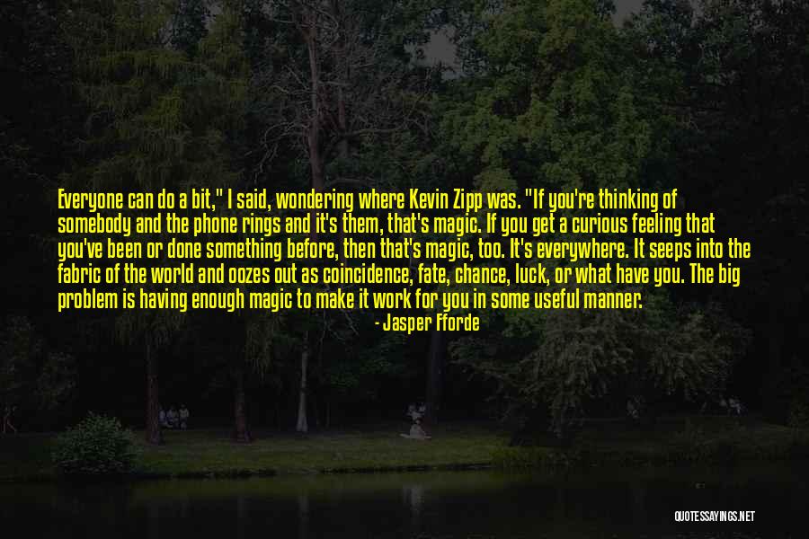 Oozes Out Quotes By Jasper Fforde Oozes Out Quotes By Jasper Fforde
